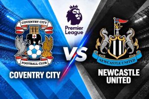 Coventry vs Newcastle: Đại chiến tại OK9, Lampard tìm lối thoát